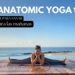 Anatomic Yoga 17: Clase Suave para las Mañanas